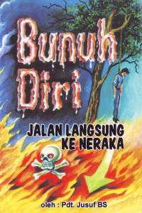 Cover BUNUH DIRI JALAN LANGSUNG KE NERAKA