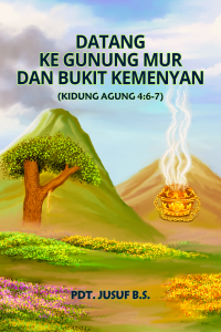 Cover DATANG KE GUNUNG MUR DAN BUKIT KEMENYAN