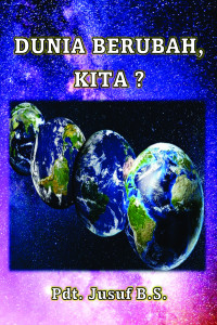 Cover DUNIA BERUBAH ... KITA ?