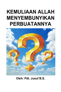 Cover KEMULIAAN ALLAH MENYEMBUNYIKAN PERBUATANNYA