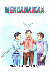 Cover MENDAMAIKAN ORANG, (PERSATUAN DAN PERPECAHAN TUBUH KRISTUS)