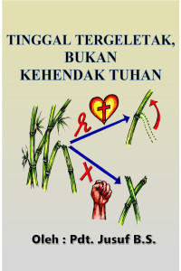 Cover TINGGAL TERGELETAK BUKAN KEHENDAK TUHAN
