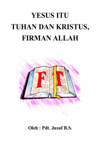 Cover YESUS ITU TUHAN DAN KRISTUS, FIRMAN ALLAH