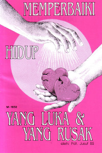 Cover MEMPERBAIKI HIDUP YANG LUKA DAN YANG RUSAK