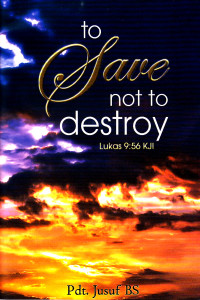 Cover TO SAVE NOT TO DESTROY