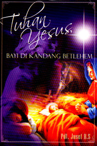 Cover TUHAN YESUS BAYI DI KANDANG BETLEHEM