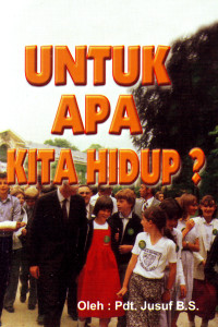 Cover UNTUK APA KITA HIDUP ?