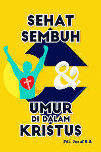 Cover DVD PAMERAN SEHAT SEMBUH & UMUR DI DALAM KRISTUS