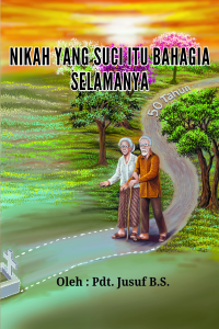 Cover NIKAH YANG SUCI ITU BAHAGIA SELAMANYA