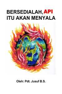 Cover BERSEDIALAH, API ITU AKAN MENYALA
