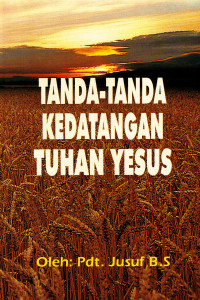 Cover TANDA-TANDA KEDATANGAN TUHAN YESUS