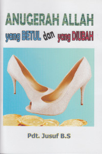 Cover ANUGERAH ALLAH YANG BETUL DAN YANG DIUBAH