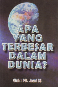Cover APA YANG TERBESAR DALAM DUNIA ?