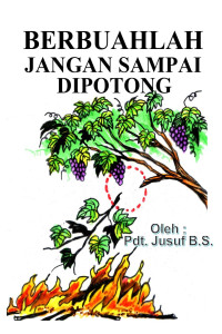 Cover BERBUAHLAH, JANGAN SAMPAI DIPOTONG